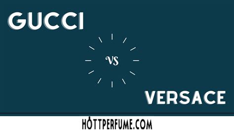 gucci bamboo vs versace bright crystal|Gucci vs Versace fashion.